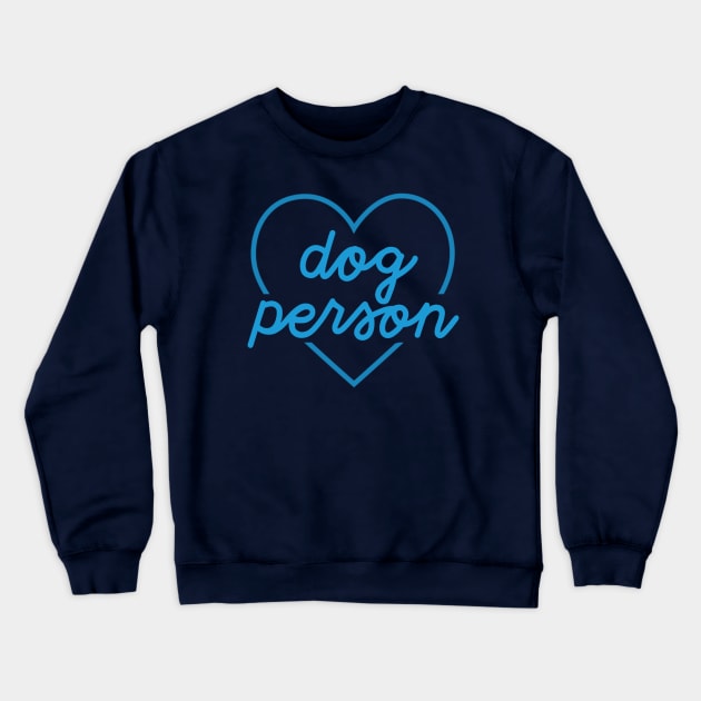 Dog Person Crewneck Sweatshirt by Megan Roy